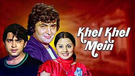 Watch & Download Khel Khel Mein 1975 Full HD Movie Online | Xstream Play