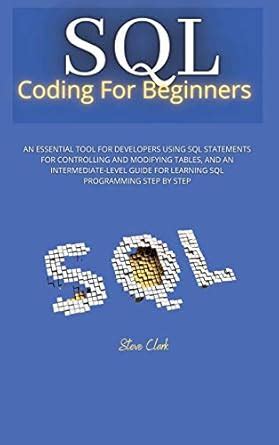 sql coding for beginners: An Essential Tool for Developers Using SQL ...