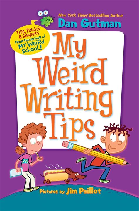 My Weird Writing Tips (My Weird School) : Gutman, Dan, Paillot, Jim ...
