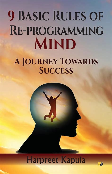 Buy 9 Basic Rules Of Re-Programming Mind: A Journey Towards Success ...