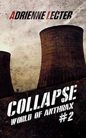Collapse (World of Anthrax Book 2): A Post-Apocalyptic Zombie Survival ...