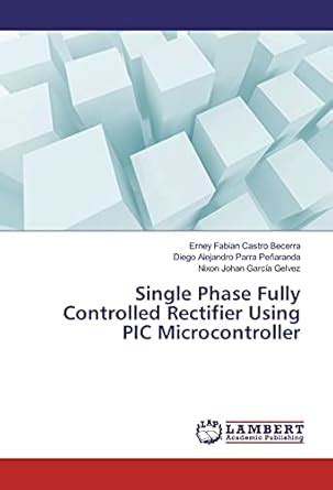 Buy Single Phase Fully Controlled Rectifier Using PIC Microcontroller ...