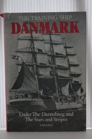 Training Ship Danmark Under the Dannebrog and the Stars and Stripes ...