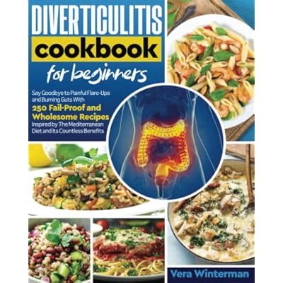 Buy Diverticulitis Cookbook for Beginners: Say Goodbye to Painful Flare ...
