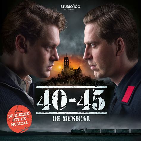 ‎40-45, de Musical - Album by 40-45, de Musical (Nederlandse cast ...