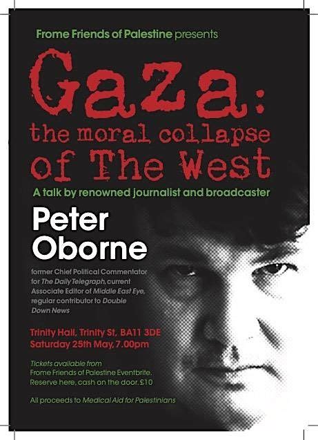 Gaza: The Moral Collapse of The West, Trinity Hall, Frome, 25 May 2024 ...