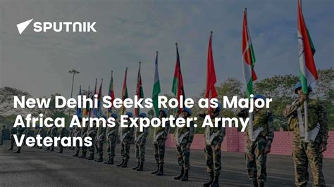 New Delhi Wants to Emerge as Major Arms Exporter to African Nations ...