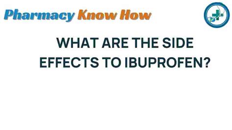 Unpacking Ibuprofen: What Are the Side Effects You Should Know?