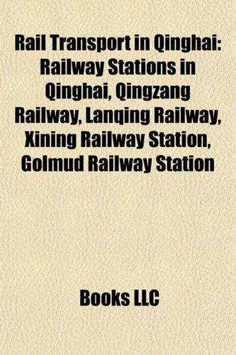 Rail Transport in Qinghai: Railway Stations in Qinghai, Qingzang ...