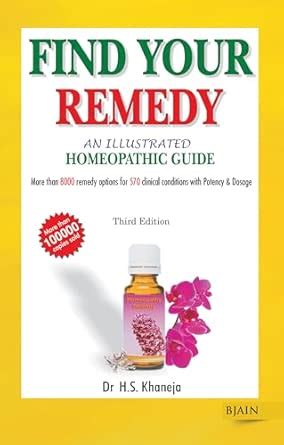 Find Your Remedy - An Illustrated Homeopathic Guide 3rd Edition : Dr ...