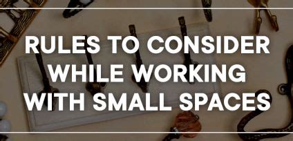 Rules To Consider While Working With Small Spaces