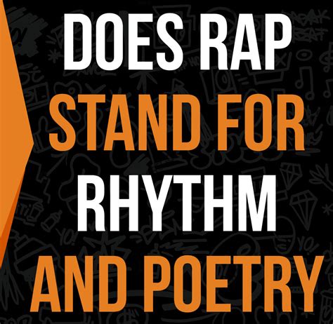 Does Rap Stand For Rhythm And Poetry? (Video) - Smart Rapper