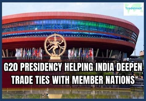 India’s G20 Presidency Has Facilitated Multiple Foreign Trade ...