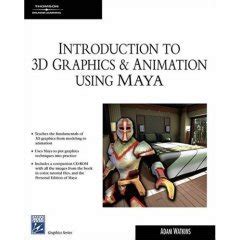 Amazon.in: Buy Introduction to 3D Graphics & Animation Using Maya with ...