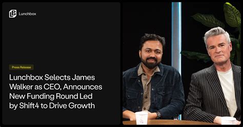 Lunchbox Selects James Walker as CEO | Hospitality Technology