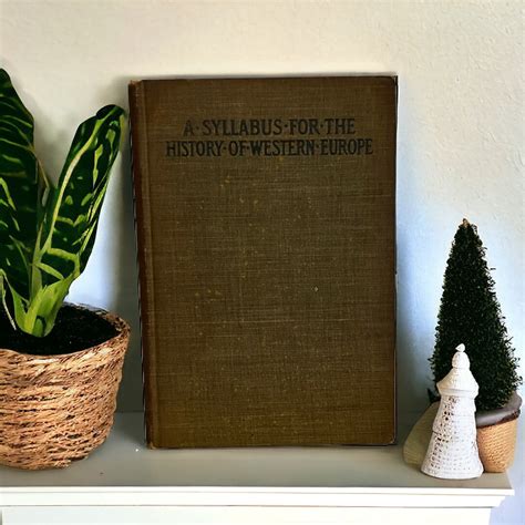 1907 A Syllabus for the History of Western Europe. With References and Review Questions. the ...