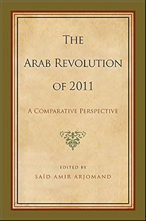 The Arab Revolution of 2011: A Comparative Perspective (SUNY Press Open ...