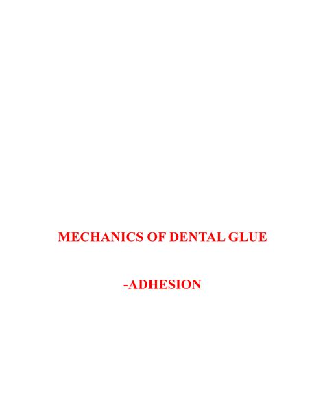 Adhesion in dentistry - ghghlkjljklklkl;k;l; - MECHANICS OF DENTAL GLUE ...
