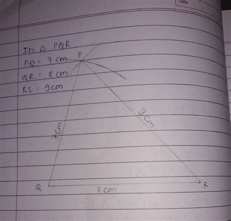 construct a triangle PQR such that PQ=7cm QR=8cm and RS=9cm - Brainly.in