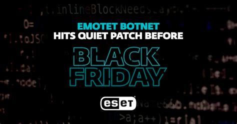 Emotet botnet hits quiet patch before Black Friday – the calm before ...