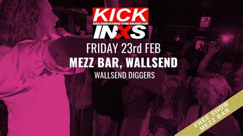 KICK INXS SHOW - Live And Loud - The Mezz Bar, Wallsend Diggers & Mezz ...