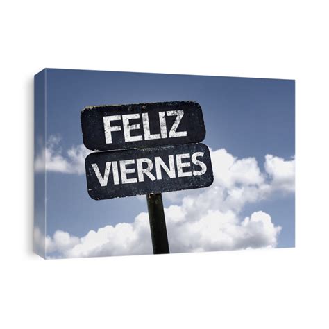 Happy Friday (In Spanish) Sign With Clouds And Sky Background Canvas ...