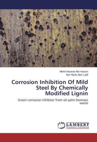 Buy Corrosion Inhibition Of Mild Steel By ly Modified Lignin: Green ...