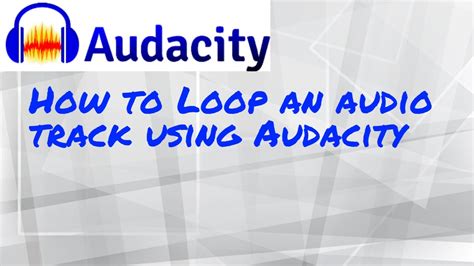 Image result for Audacity Loop Track
