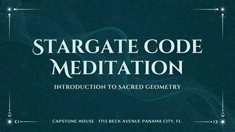 Stargate Code Meditation: Introduction to Sacred Geometry, Capstone ...