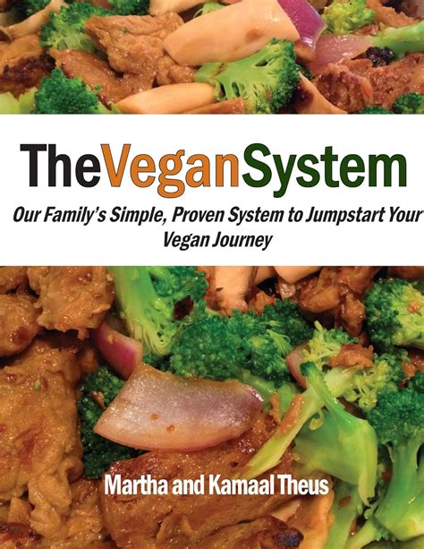 The Vegan System: Our Family's Simple, Proven System To Jumpstart Your ...
