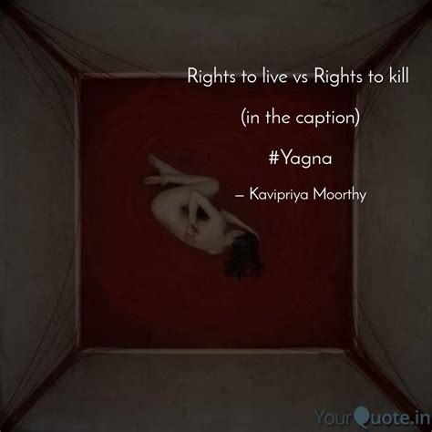 Rights to live vs Rights ... | Quotes & Writings by Kavipriya Moorthy ...