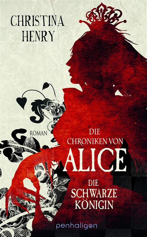 Die Chroniken von Alice Band 2 Die schwarze Königin von Christina Henry ...