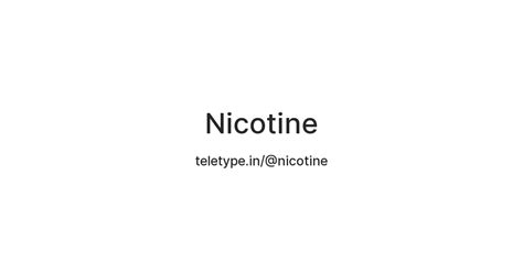 Nicotine — Teletype