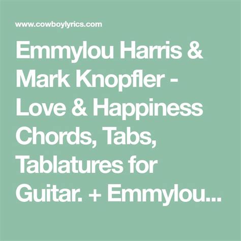 Emmylou Harris & Mark Knopfler - Love & Happiness Chords