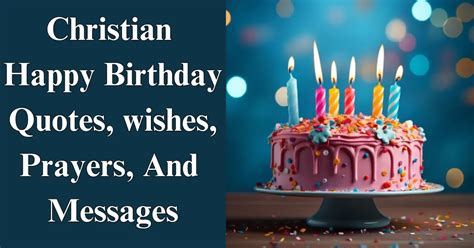 100 Christian Birthday Quotes [Inspiring] Wishes [Blessings]