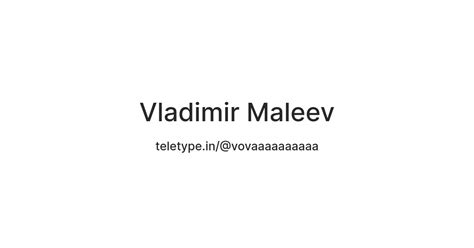 Vladimir Maleev — Teletype