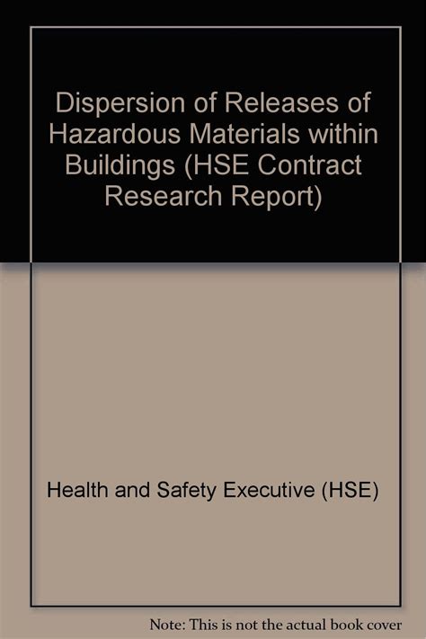 Dispersion of Releases of Hazardous Materials within Buildings: CRR 75 ...