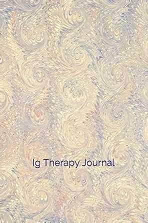 Buy Ig Therapy Journal: Immunodeficiency Therapeutics, Immunoglobulin ...