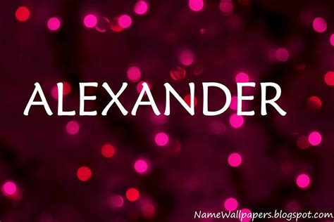 Alexander Name Wallpapers Alexander ~ Name Wallpaper Urdu Name Meaning ...