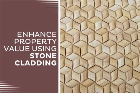 Enhance Property Value Using Stone Cladding