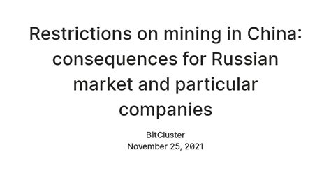 Restrictions on mining in China: consequences for Russian market and ...
