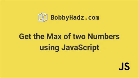 Image result for Largest Among Two Numbers in JavaScript Example