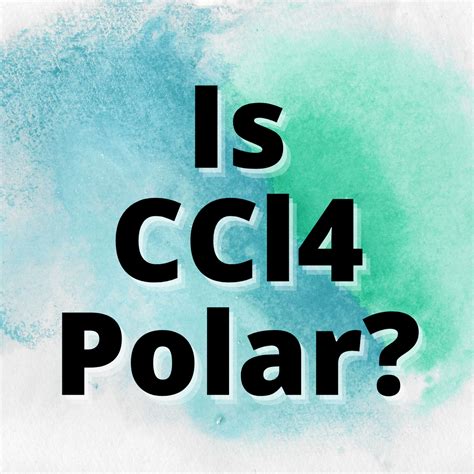 Ccl4 Polar Or Nonpolar