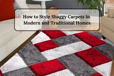 How to Style Shaggy Carpets in Modern and Traditional Homes - Carpet Planet