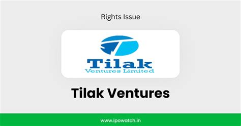 Tilak Ventures Rights Issue 2025 Date, Price, Allotment, Ratio - IPO Watch