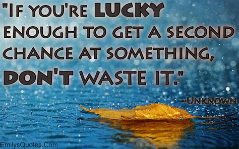 If you’re lucky enough to get a second chance at something, don’t waste ...