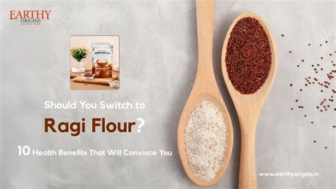 Should You Switch to Ragi Flour? 10 Health Benefits & Nutrition