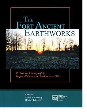 The Fort Ancient Earthworks: Prehistoric Lifeways of the Hopewell ...