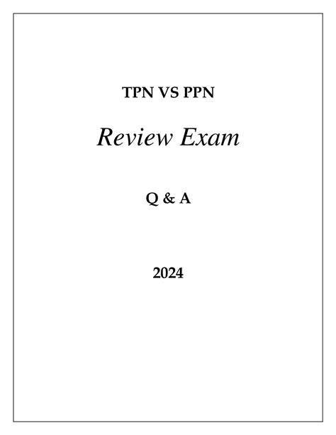 TPN VS PPN NUTRITION REVIEW EXAM Q & A 2024. - DocMerit