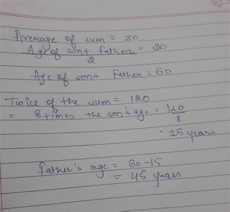 The twice of sum of the ages of a father and his son is 8 times the age ...